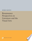 Renaissance perspectives in literature and the visual arts /