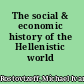 The social & economic history of the Hellenistic world /