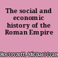 The social and economic history of the Roman Empire