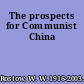 The prospects for Communist China