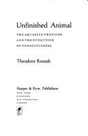 Unfinished animal : the aquarian frontier and the evolution of consciousness /