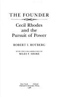 The founder : Cecil Rhodes and the pursuit of power /