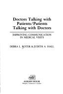 Doctors talking with patients/patients talking with doctors : improving communication in medical visits /