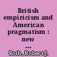 British empiricism and American pragmatism : new directions and neglected arguments /