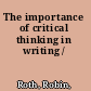 The importance of critical thinking in writing /