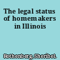 The legal status of homemakers in Illinois