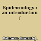 Epidemiology : an introduction /