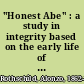 "Honest Abe" : a study in integrity based on the early life of Abraham Lincoln /