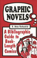 Graphic novels : a bibliographic guide to book-length comics /