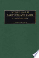 World War II Pacific island guide a geo-military study /