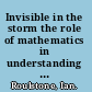 Invisible in the storm the role of mathematics in understanding weather /