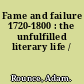 Fame and failure 1720-1800 : the unfulfilled literary life /