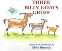 The three billy goats Gruff /