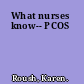 What nurses know-- PCOS