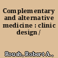 Complementary and alternative medicine : clinic design /