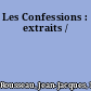 Les Confessions : extraits /