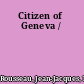Citizen of Geneva /