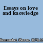 Essays on love and knowledge