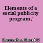 Elements of a social publicity program /