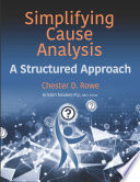 Simplifying cause analysis : a structured approach /