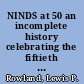 NINDS at 50 an incomplete history celebrating the fiftieth anniversary of the National Institute of Neurological Disorders and Stroke /