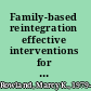 Family-based reintegration effective interventions for juveniles on parole /