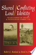 Shared land/conflicting identity trajectories of Israeli and Palestinian symbol use /