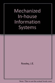 Mechanised in-house information systems /