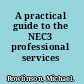 A practical guide to the NEC3 professional services contract