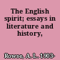 The English spirit; essays in literature and history,