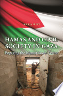 Hamas and civil society in Gaza : engaging the Islamist social sector /
