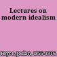 Lectures on modern idealism