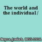 The world and the individual /