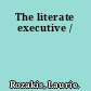 The literate executive /