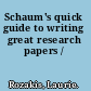 Schaum's quick guide to writing great research papers /