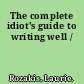 The complete idiot's guide to writing well /