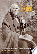 Exiled : the last days of Sam Houston /