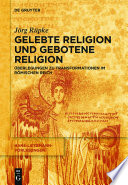 Religiöse Transformationen Im Römischen Reich : Urbanisierung, Reichsbildung und Selbst-Bildung Als Bausteine Religiösen Wandels /