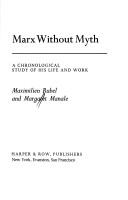 Marx without myth : a chronological study of his life and work /