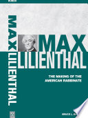 Max Lilienthal the making of the American rabbinate /