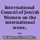 International Council of Jewish Women on the international scene, paper presented to the ICJW Israel seminar, 1970