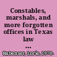 Constables, marshals, and more forgotten offices in Texas law enforcement /