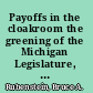 Payoffs in the cloakroom the greening of the Michigan Legislature, 1938-1946 /