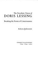 The novelistic vision of Doris Lessing : breaking the forms of consciousness /