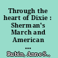 Through the heart of Dixie : Sherman's March and American memory /