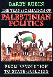 The transformation of Palestinian politics : from revolution to state-building /