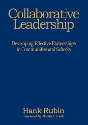 Collaborative leadership : developing effective partnerships in communities and schools /