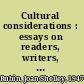 Cultural considerations : essays on readers, writers, and musicians in postwar America /