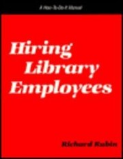 Hiring library employees : a how-to-do-it manual /