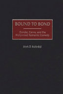 Bound to bond : gender, genre, and the Hollywood romantic comedy /